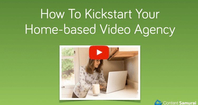How To Kickstart Your Own Video Agency At Home